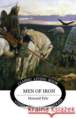 Men of Iron Howard Pyle 9781925729269 Living Book Press - książka