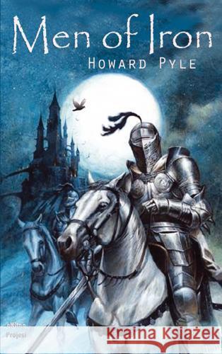 Men of Iron Howard Pyle 9786256014893 E-Kitap Projesi & Cheapest Books - książka