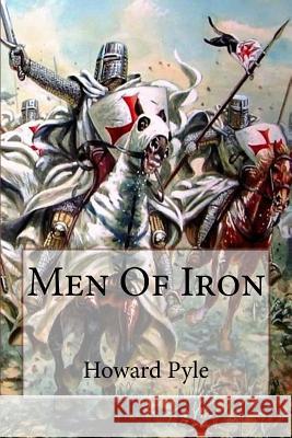 Men of Iron Howard Pyle Howard Pyle Paula Benitez 9781544675541 Createspace Independent Publishing Platform - książka