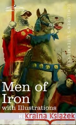 Men of Iron: with illustrations Howard Pyle 9781646792245 Cosimo Classics - książka