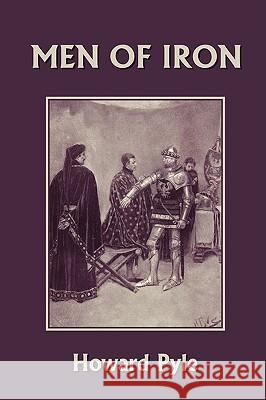 Men of Iron (Yesterday's Classics) Howard Pyle Howard Pyle 9781599152943 Yesterday's Classics - książka