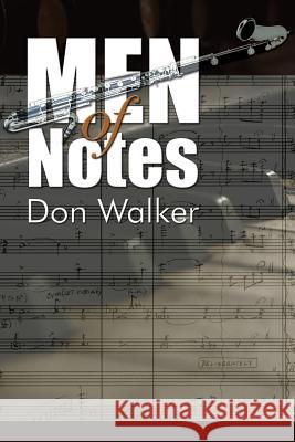 Men of Notes Don Walker 9781434928979 Dorrance Publishing Co. - książka