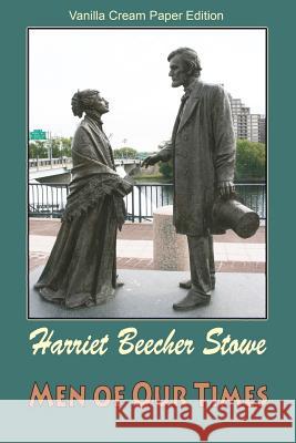 Men of Our Times Harriet Beecher Stowe 9781726030007 Createspace Independent Publishing Platform - książka
