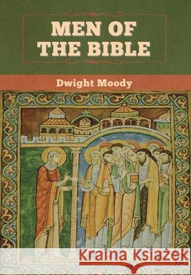 Men of the Bible Dwight Moody 9781647997090 Bibliotech Press - książka