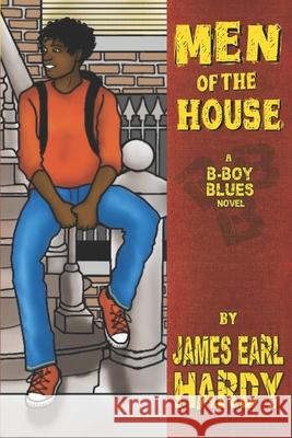 Men of the House: A B-Boy Blues Novel James Earl Hardy 9781719937900 Independently Published - książka