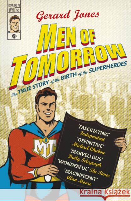 Men Of Tomorrow : Geeks, Gangsters and the Birth of the Comic Book Gerard Jones 9780099487067 ARROW BOOKS LTD - książka