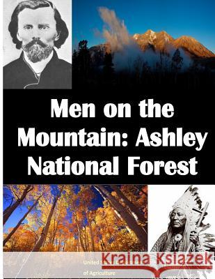 Men on the Mountain: Ashley National Forest United States Department of Agriculture 9781499198577 Createspace - książka