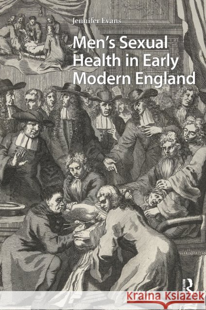 Men's Sexual Health in Early Modern England Jennifer Evans 9781041182801 Routledge - książka