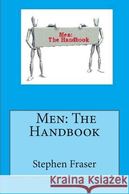 Men: The Handbook Stephen B. Fraser 9781480205222 Frommer's - książka