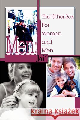 Men: The Other Sex For Women and Men Joi' 9780595276240 iUniverse - książka