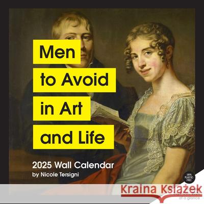 Men to Avoid in Art and Life 2025 Wall Calendar Nicole Tersigni 9781797230689 Chronicle Books - książka