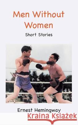 Men Without Women: Short Stories Ernest Hemingway 9781957990606 Ancient Wisdom Publications - książka