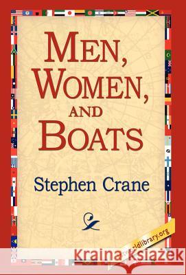 Men, Women, and Boats Stephen Crane 9781421809922 1st World Library - książka