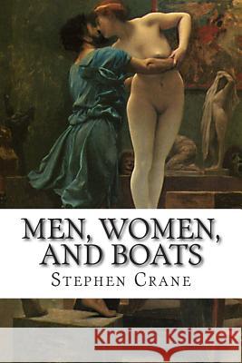 Men, Women, and Boats Stephen Crane 9781502484413 Createspace - książka