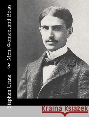 Men, Women, and Boats Stephen Crane 9781502714817 Createspace - książka