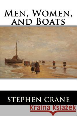 Men, Women, and Boats Stephen Crane 9781517160487 Createspace - książka