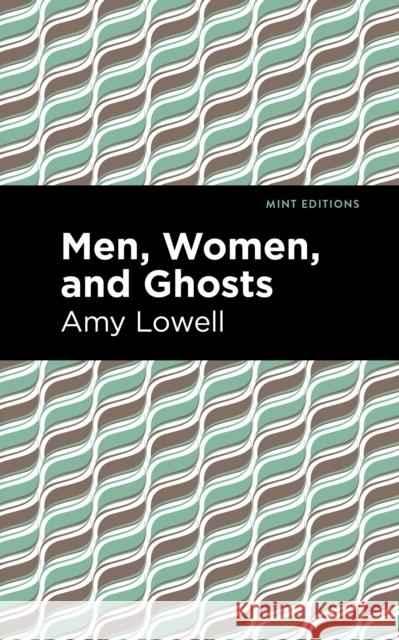 Men, Women and Ghosts Amy Lowell Mint Editions 9781513132501 Mint Editions - książka