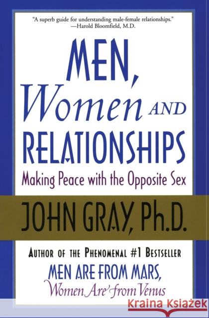 Men, Women and Relationships: Making Peace with the Opposite Sex John Gray 9780060507862 HarperCollins Publishers - książka