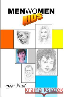 Men Women Kids: Penciled portraits Neal, Geo 9781519616340 Createspace Independent Publishing Platform - książka