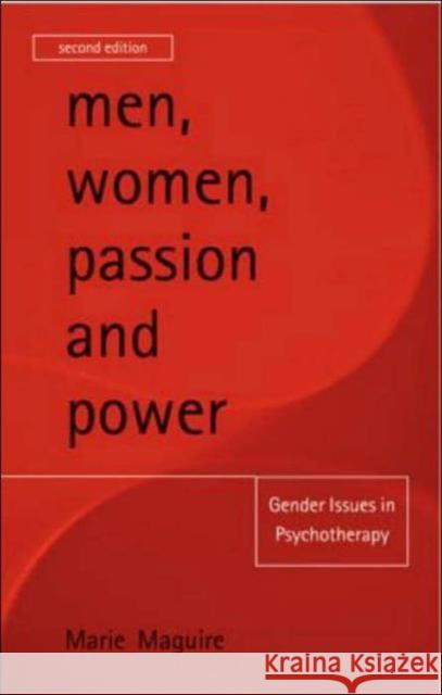 Men, Women, Passion and Power: Gender Issues in Psychotherapy Maguire, Marie 9781583912676 Routledge - książka