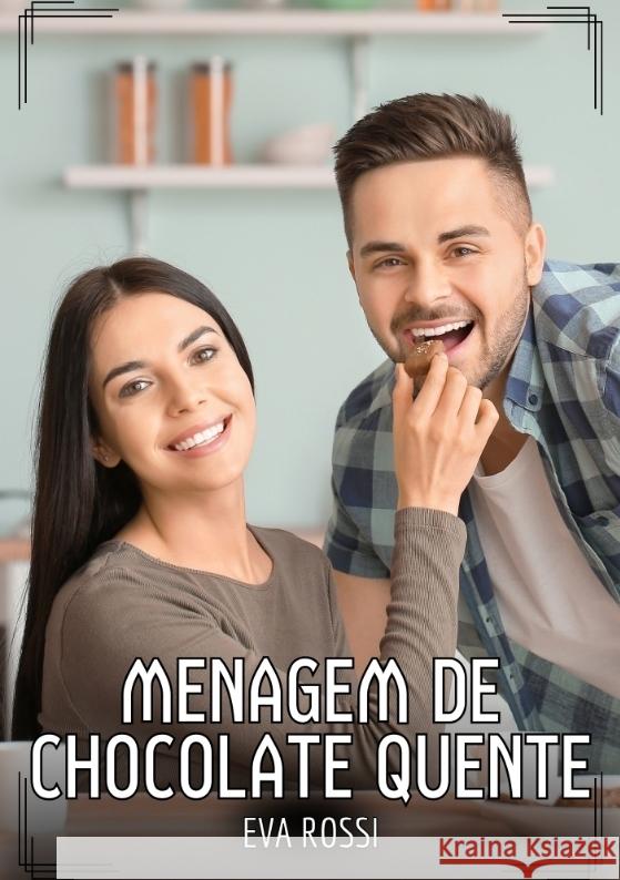 Menagem de chocolate quente Rossi, Eva 9783384538000 Eva Rossi - książka
