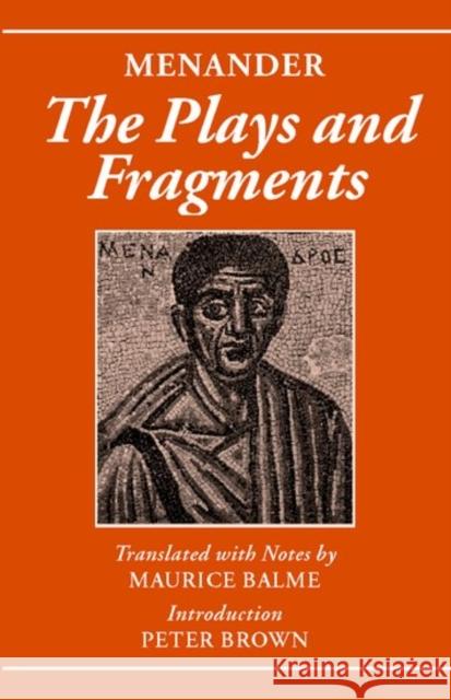 Menander: The Plays and Fragments Menander                                 Balme                                    Maurice Balme 9780198152705 Oxford University Press - książka