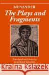 Menander: The Plays and Fragments Menander                                 Balme                                    Maurice Balme 9780198152705 Oxford University Press