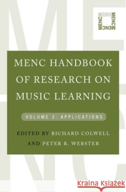 Menc Handbook of Research on Music Learning: Volume 2: Applications Colwell, Richard 9780199754397 Oxford University Press, USA - książka