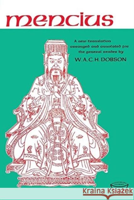 Mencius: A New Translation Arranged and Annotated For The General Reader Dobson, W. A. C. H. 9780802060570 University of Toronto Press - książka