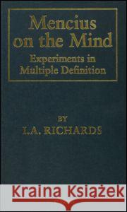 Mencius on the Mind: Experiments in Multiple Definition Richards, I. a. 9780700704347 Taylor & Francis Ltd - książka