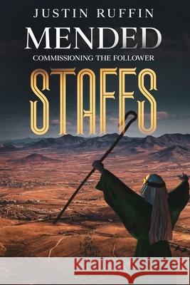 Mended Staffs: Commissioning the Follower Justin Ruffin 9798535282695 Independently Published - książka