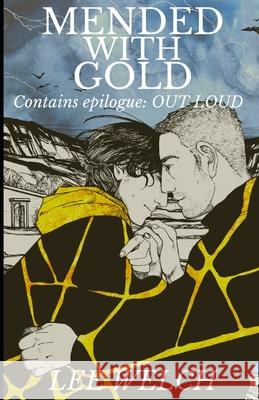 Mended with Gold: with epilogue Out Loud Lee Welch 9781067022105 Lee Welch - książka