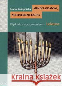 Mendel Gdański, Miłosierdzie gminy z oprac. GREG Konopnicka Maria 9788373272835 Greg - książka