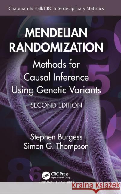 Mendelian Randomization: Methods for Causal Inference Using Genetic Variants Stephen Burgess Simon G. Thompson 9780367341848 CRC Press - książka