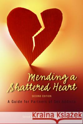 Mending a Shattered Heart: A Guide for Partners of Sex Addicts Stefanie Carnes 9780982650592 Gentle Path Press - książka