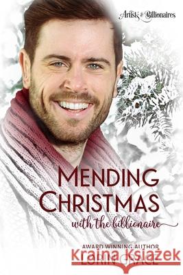 Mending Christmas with the Billionaire: A Clean Billionaire Romance Lorin Grace 9780998411071 Current Creek Press - książka