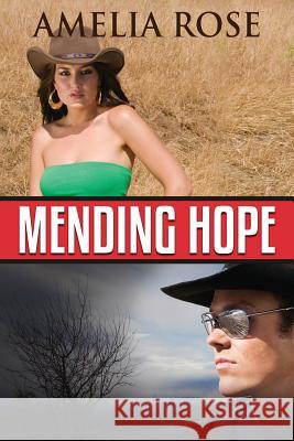 Mending Hope: Contemporary Western Romance Rose, Amelia 9781483969350 Createspace - książka