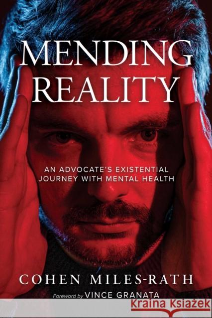 Mending Reality: An Advocate's Existential Journey with Mental Health Cohen Miles-Rath 9798895650028 Post Hill Press - książka