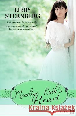 Mending Ruth's Heart Libby Sternberg 9780615674889 Istoria Books - książka