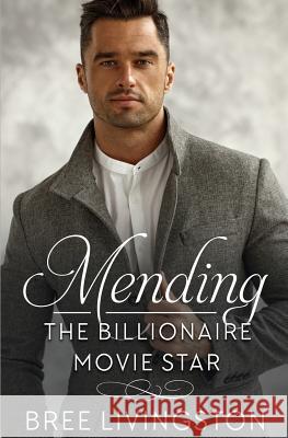 Mending the Billionaire Movie Star: A Clean Scottish Romance Book One Christina Schrunk Bree Livingston 9781073765300 Independently Published - książka