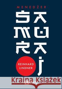 Menedżer samuraj. Lindner Reinhard 9788301209483 Wydawnictwo Naukowe PWN - książka