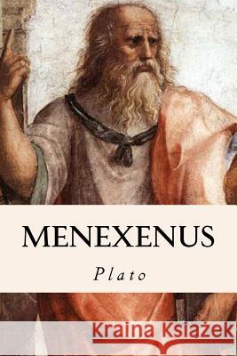 Menexenus Plato                                    Editorial Oneness 9781539418085 Createspace Independent Publishing Platform - książka