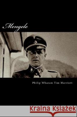 Mengele Philip Wharam Tim Marriott 9781723281198 Createspace Independent Publishing Platform - książka
