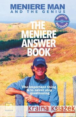 Meniere Man. The Meniere Answer Book: 625 Meniere Questions Answered Meniere Man 9780987627032 Page Addie Press - książka