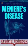 Meniere's Disease Anchal Gupta Padam Singh Jamwal 9789392878992 Orangebooks Publication