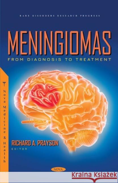 Meningiomas: From Diagnosis to Treatment Richard A. Prayson   9781685077150 Nova Science Publishers Inc - książka