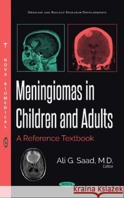 Meningiomas in Children and Adults: A Reference Textbook Ali G Saad, MD 9781536130430 Nova Science Publishers Inc - książka
