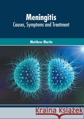 Meningitis: Causes, Symptoms and Treatment Matthew Martin 9781639273034 American Medical Publishers - książka