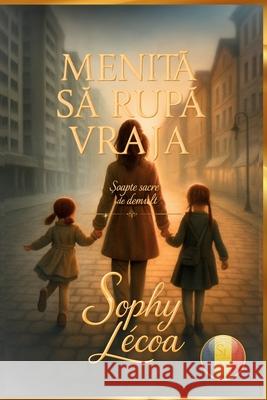 MenitĂ SĂ RupĂ Vraja: Șoapte sacre de demult Sophy Le'coa 9781969457012 Whisperlight Publishing - książka