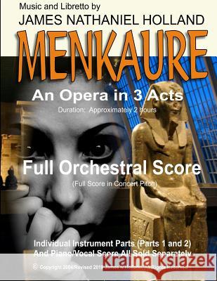 Menkaure: An Opera in Three Acts, Full Orchestral Score James Nathaniel Holland 9781098908881 Independently Published - książka